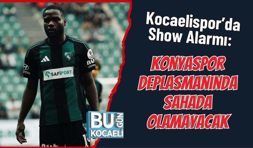 Kocaelispor’da Show Alarmı: Konyaspor Deplasmanında Sahada Olamayacak