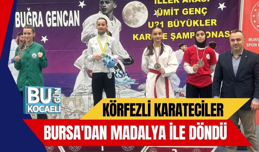 Körfezli Karateciler Bursa'dan Madalya İle Döndü