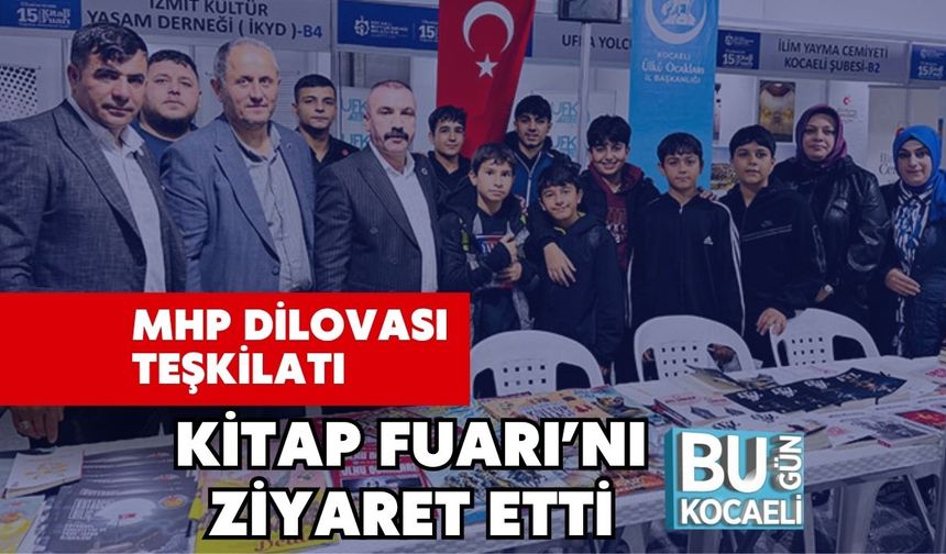 MHP Dilovası Teşkilatı Kitap Fuarı’nı Ziyaret Etti