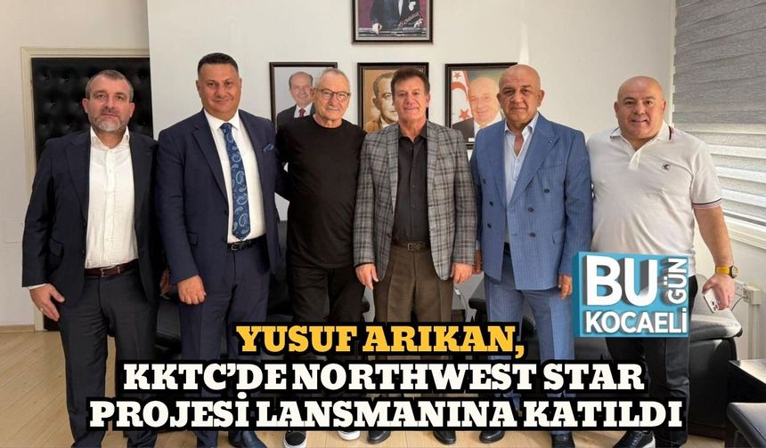 Yusuf Arıkan, KKTC’de Northwest Star Projesi Lansmanına Katıldı
