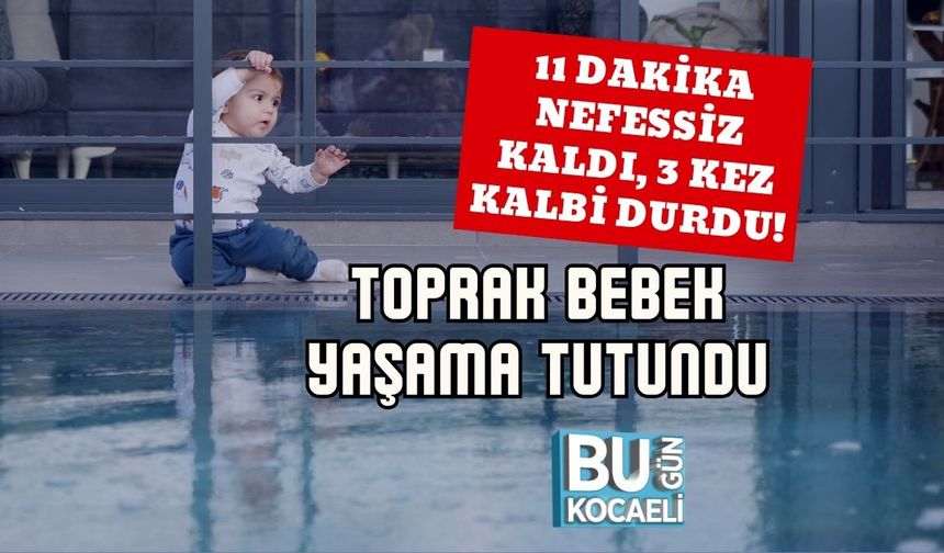 11 Dakika Nefessiz Kaldı, 3 Kez Kalbi Durdu! Toprak Bebek Yaşama Tutundu