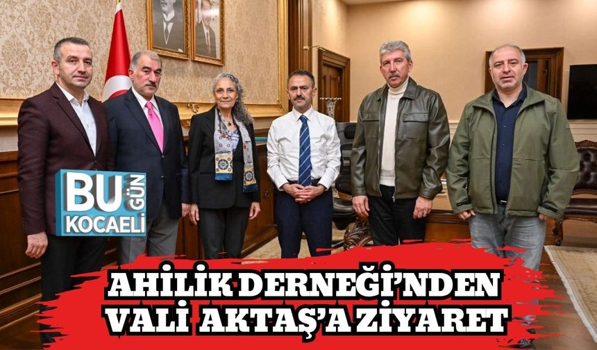 Ahilik Derneği’nden Vali İlhami Aktaş’a Ziyaret