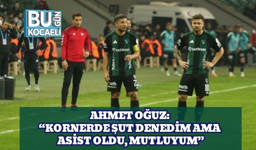 Ahmet Oğuz: “Kornerde Şut Denedim Ama Asist Oldu, Mutluyum”