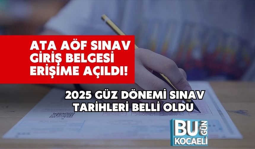 ATA AÖF Sınav Giriş Belgesi Erişime Açıldı! 2025 Güz Dönemi Sınav Tarihleri Belli Oldu