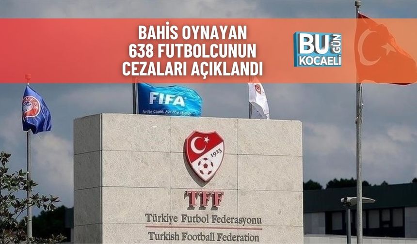 Bahis Oynayan 638 Futbolcunun Cezaları Açıklandı