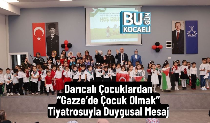 Darıcalı Çocuklardan “Gazze’de Çocuk Olmak” Tiyatrosuyla Duygusal Mesaj