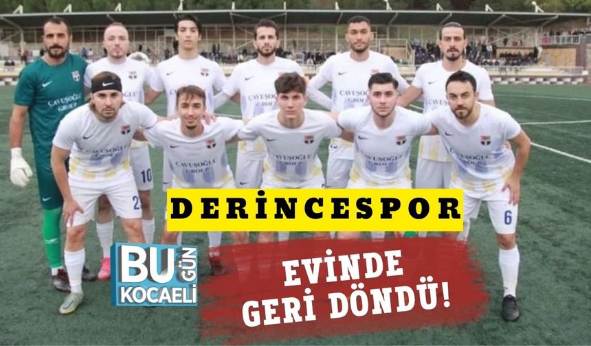 Derincespor Evinde Geri Döndü!