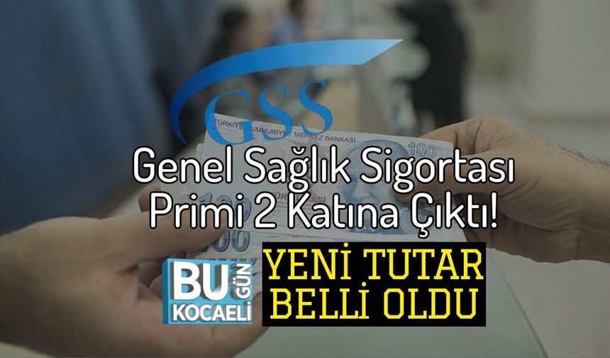 Genel Sağlık Sigortası Primi 2 Katına Çıktı! Yeni Tutar Belli Oldu