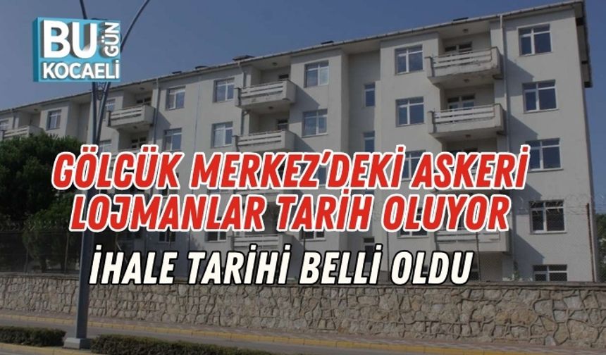 Gölcük Merkez’deki Askeri Lojmanlar Tarih Oluyor: İhale Tarihi Belli Oldu