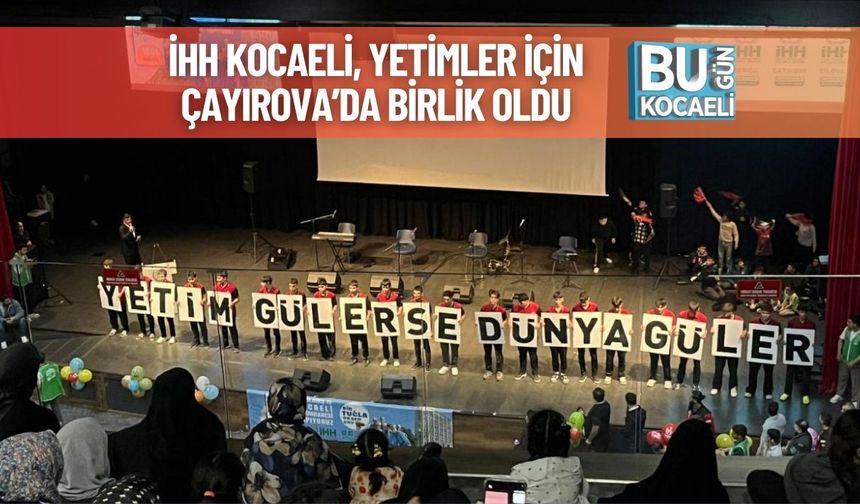 İHH Kocaeli, Yetimler İçin Çayırova’da Birlik Oldu