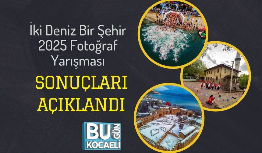 İki Deniz Bir Şehir 2025 Fotoğraf Yarışması Sonuçları Açıklandı
