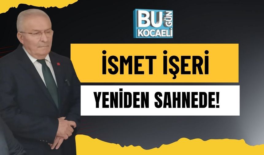 İsmet İşeri Yeniden Sahnede!