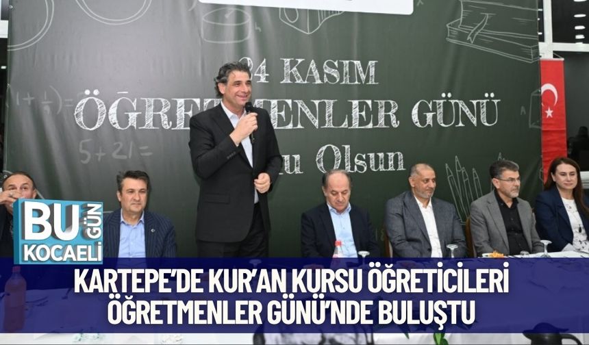 Kartepe’de Kur’an Kursu Öğreticileri Öğretmenler Günü’nde Buluştu