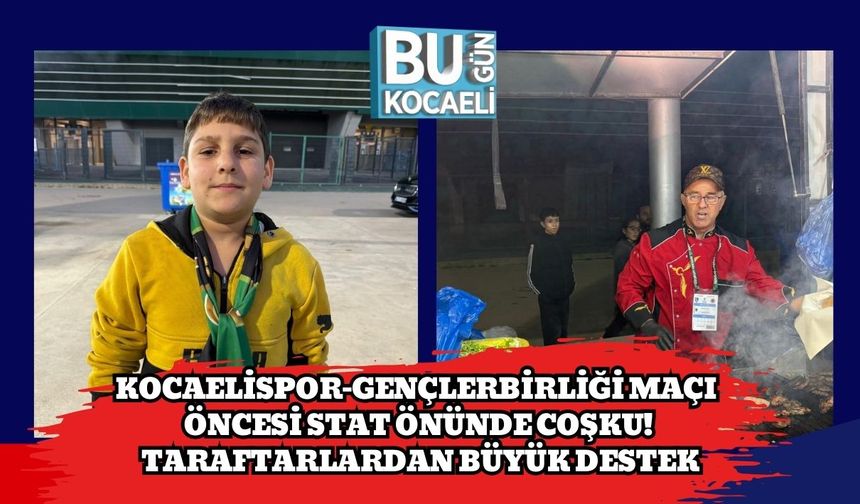 Kocaelispor–Gençlerbirliği Maçı Öncesi Stat Önünde Coşku! Taraftarlardan Büyük Destek