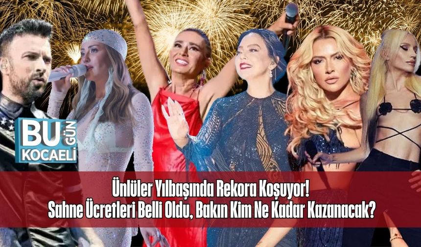 Ünlüler Yılbaşında Rekora Koşuyor! Sahne Ücretleri Belli Oldu, Bakın Kim Ne Kadar Kazanacak?