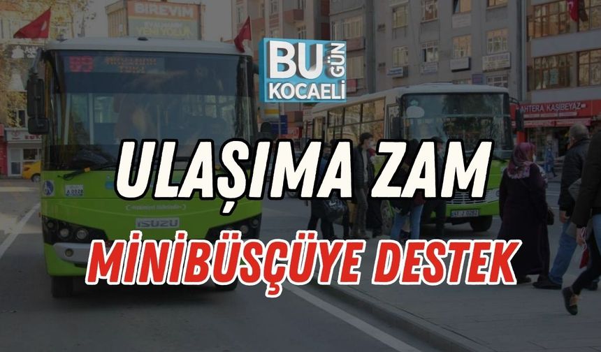 Ulaşıma Zam Minibüsçüye Destek