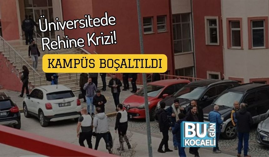 Üniversitede Rehine Krizi! Kampüs Boşaltıldı
