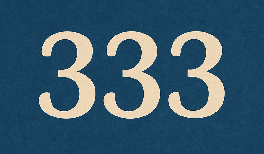 333 Sayısı Ne Anlama Geliyor?