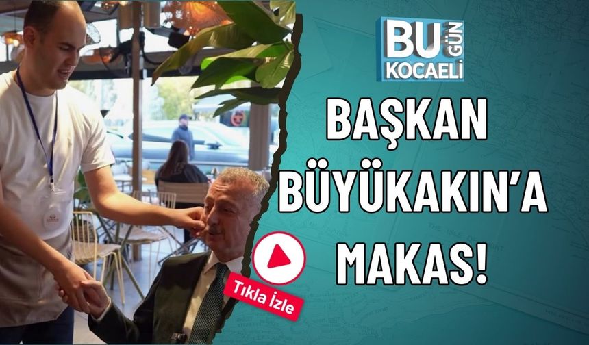 Başkan Büyükakın'a Makas!