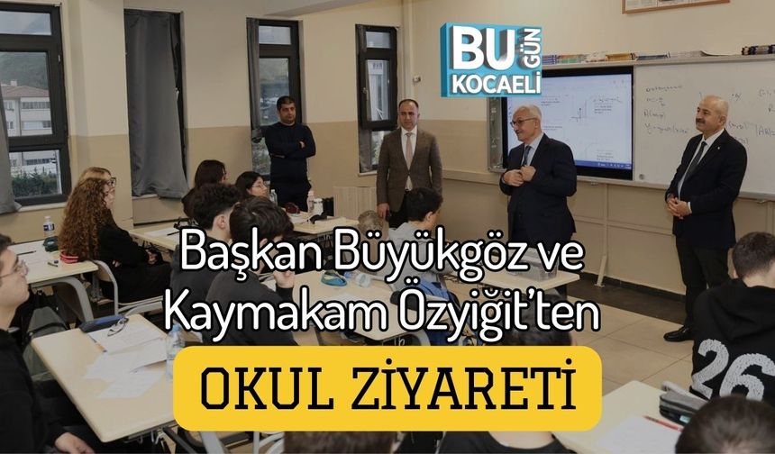 Başkan Büyükgöz ve Kaymakam Özyiğit’ten Okul Ziyareti