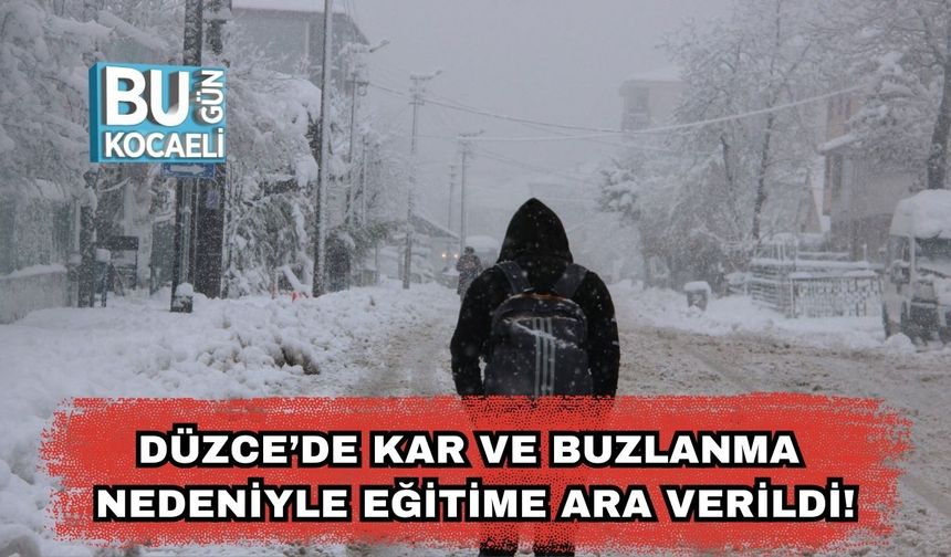 Düzce’de Kar Ve Buzlanma Nedeniyle Eğitime Ara Verildi!