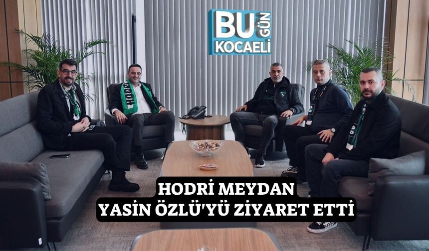 Hodri Meydan Yasin Özlü'yü Ziyaret Etti