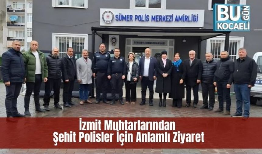 İzmit Muhtarlarından Şehit Polisler İçin Anlamlı Ziyaret