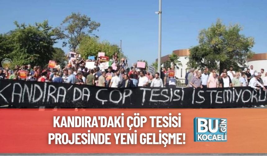 Kandıra'daki Çöp Tesisi Projesinde Yeni Gelişme!