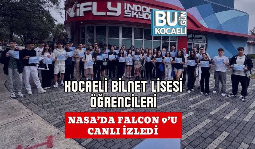 Kocaeli Bilnet Lisesi Öğrencileri NASA’da Falcon 9’u Canlı İzledi