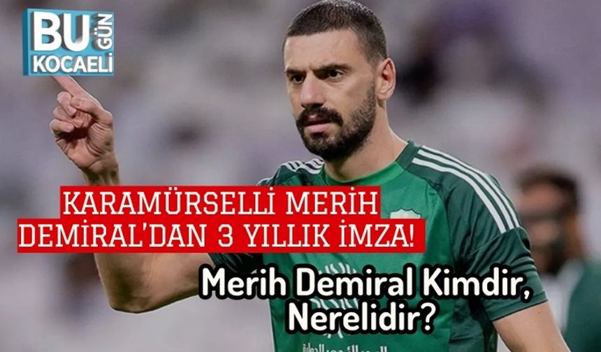 Karamürselli Merih Demiral’dan 3 Yıllık İmza! Merih Demiral Kimdir, Nerelidir?