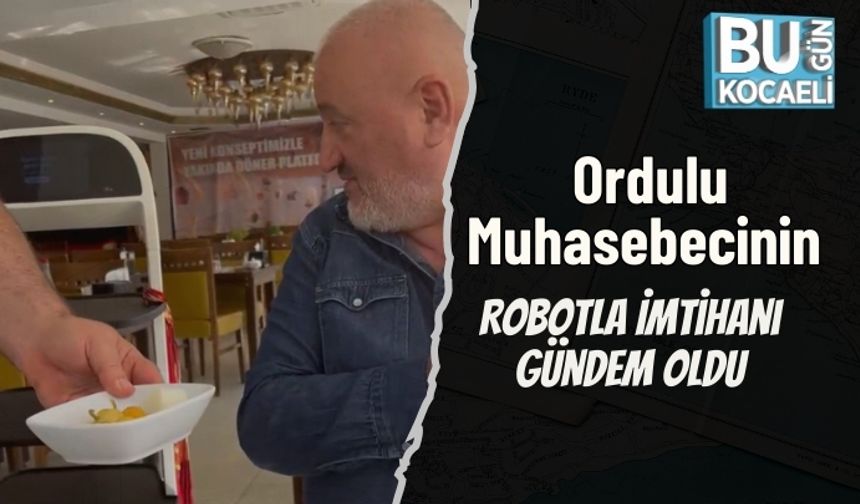 Ordulu Muhasebecinin Robotla İmtihanı Gündem Oldu
