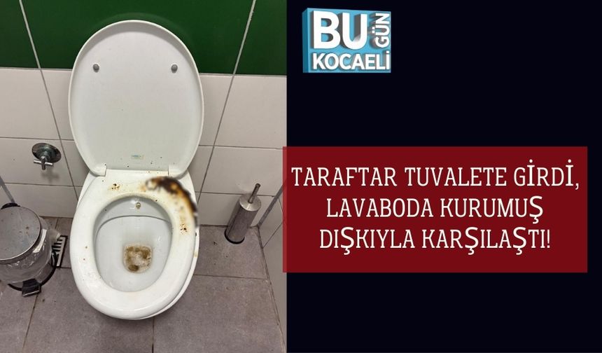 Taraftar Tuvalete Girdi, Lavaboda KURUMUŞ DIŞKIYLA Karşılaştı!
