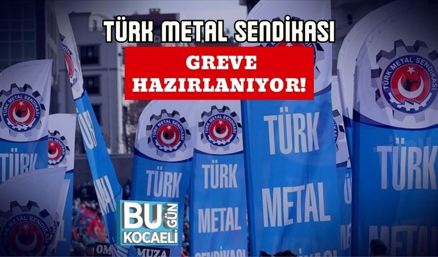 Türk Metal Sendikası Greve Hazırlanıyor!