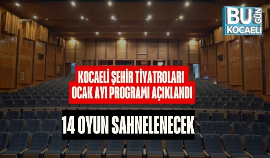 Kocaeli Şehir Tiyatroları Ocak Ayı Programı Açıklandı: 14 Oyun Sahnelenecek