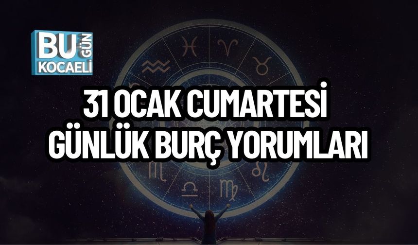 31 Ocak Cumartesi Günlük Burç Yorumları: Aşk, İş ve Sağlıkta Kritik Uyarılar
