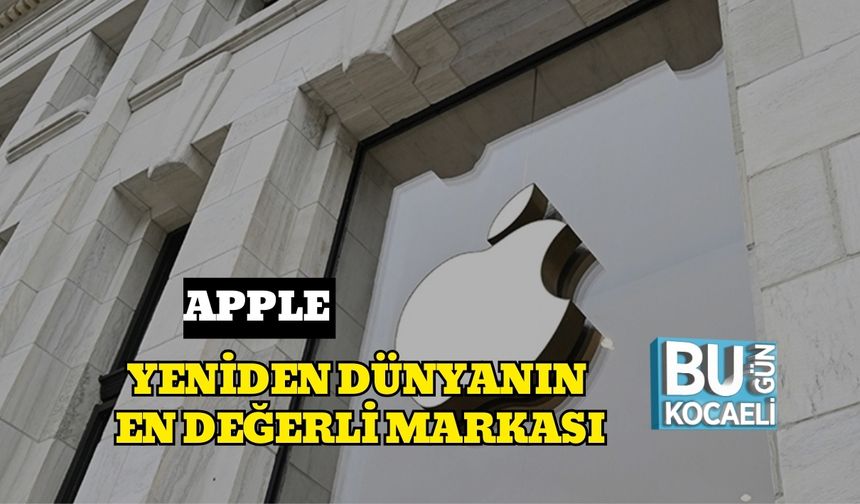 Apple Yeniden Dünyanın En Değerli Markası