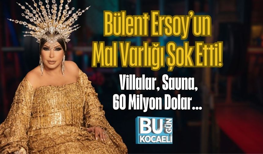 Bülent Ersoy’un Mal Varlığı Şok Etti! Villalar, Sauna, 60 Milyon Dolar...