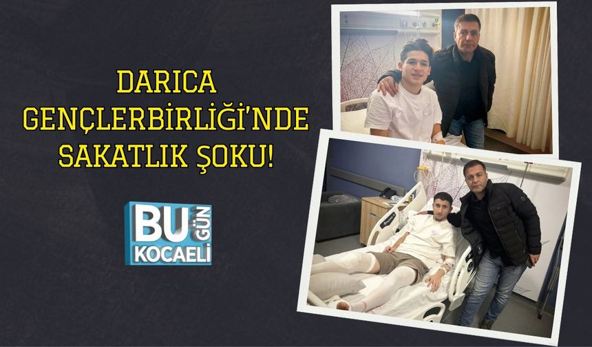 Darıca Gençlerbirliği’nde Sakatlık Şoku!
