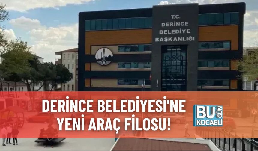 Derince Belediyesi'ne Yeni Araç Filosu!