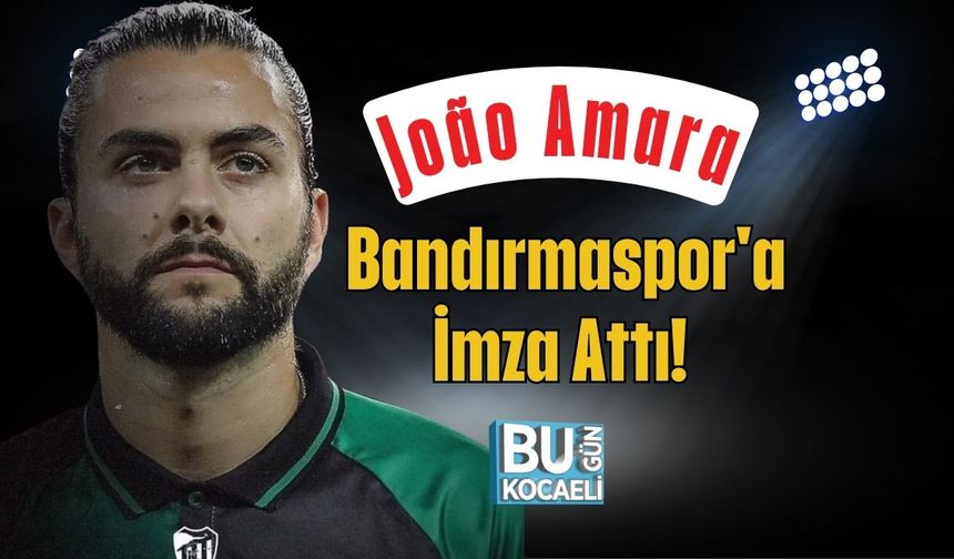 João Amara Bandırmaspor'a İmza Attı!