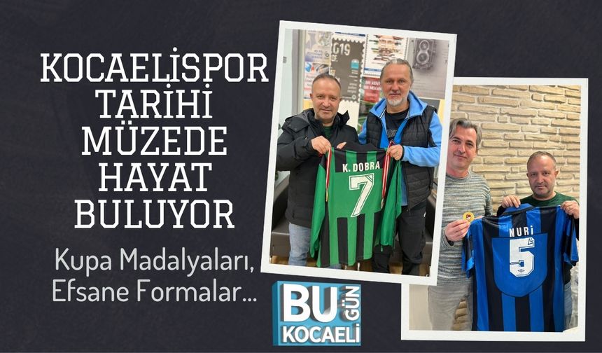 Kocaelispor Tarihi Müzede Hayat Buluyor : Kupa Madalyaları, Efsane Formalar...