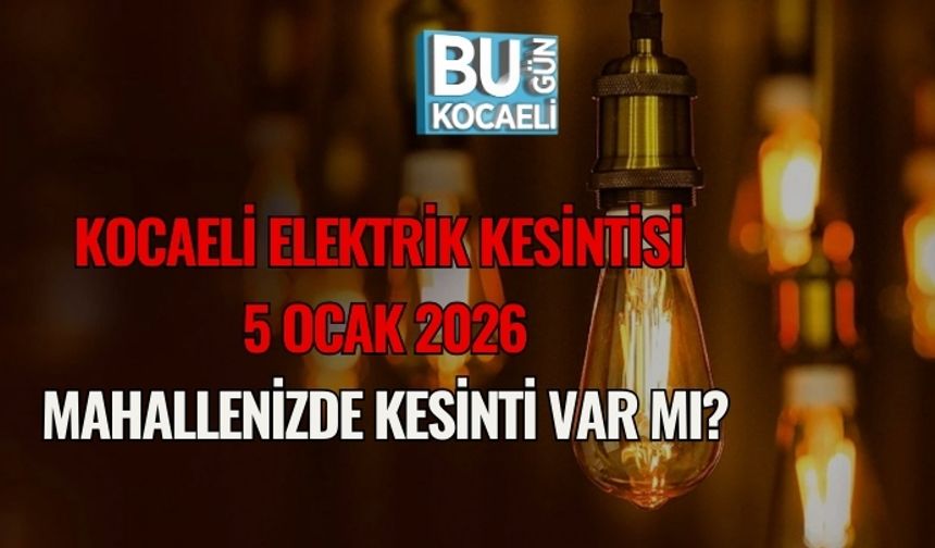 Kocaeli Elektrik Kesintisi 5 Ocak 2026: Mahallenizde Kesinti Var Mı?