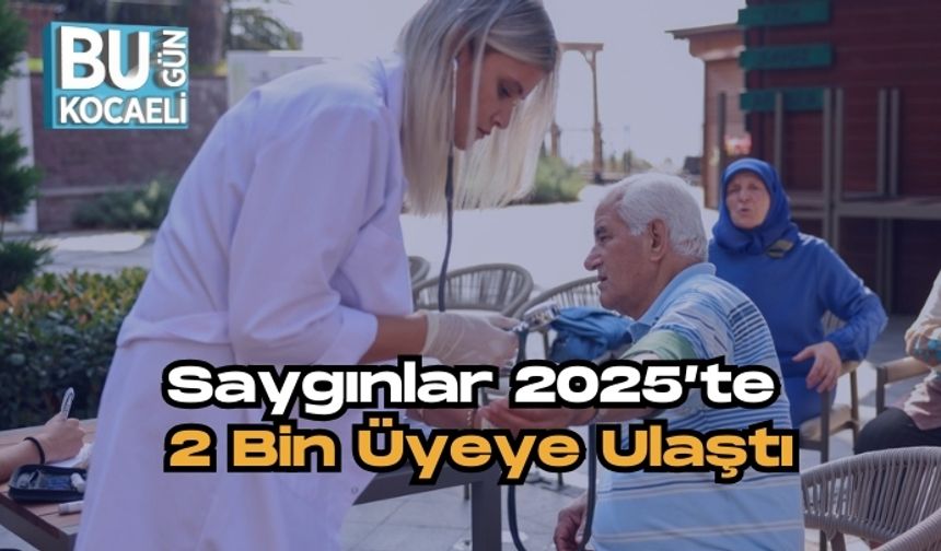 Saygınlar, 2025’te 2 Bin Üyeye Ulaştı