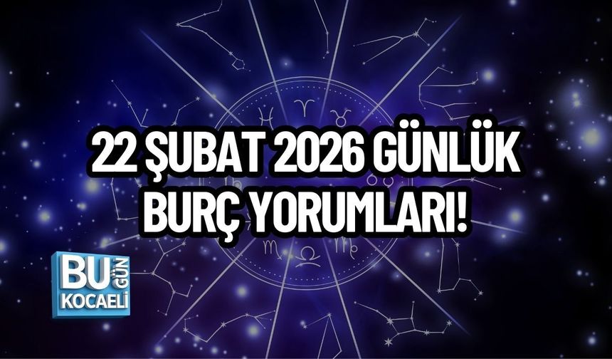 22 ŞUBAT 2026 GÜNLÜK  BURÇ YORUMLARI!  DUYGULAR, KARARLAR VE YENİ BAŞLANGIÇLAR ÖN PLANDA