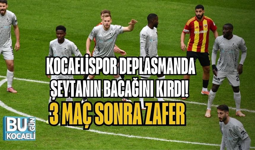 KOCAELİSPOR DEPLASMANDA ŞEYTANIN BACAĞINI KIRDI! 3 MAÇ SONRA ZAFER