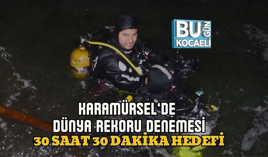 KARAMÜRSEL’DE DÜNYA REKORU DENEMESİ: 30 SAAT 30 DAKİKA HEDEFİ