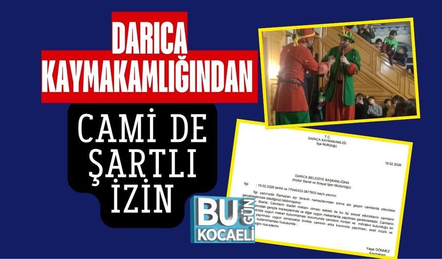 DARICA KAYMAKAMLIĞINDAN CAMİ DE ŞARTLI İZİN