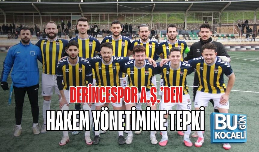 DERİNCESPOR A.Ş.’DEN HAKEM YÖNETİMİNE TEPKİ