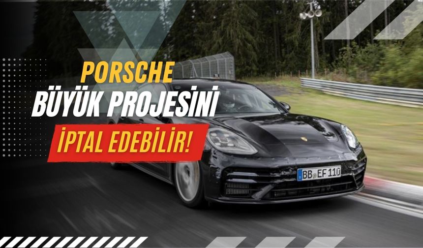Porsche Büyük Projesini İptal Edebilir! Elektrikli Geleceğinden Vaz Mı Geçiyor?