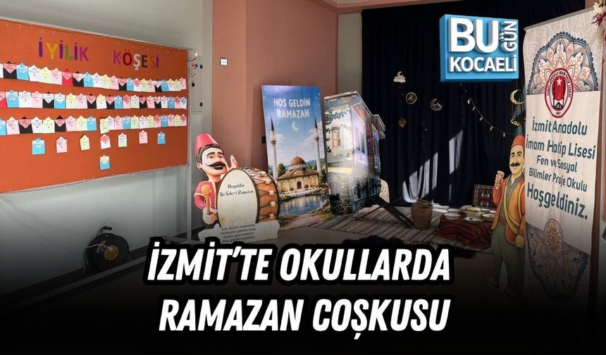 İZMİT’TE OKULLARDA RAMAZAN COŞKUSU
